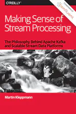 Making Sense of Stream Processing